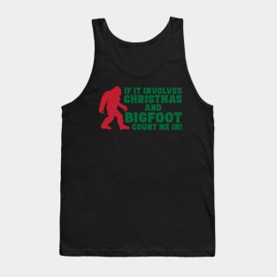 If it involves Christmas and Bigfoot count me in funny bigfoot Christmas gift Tank Top